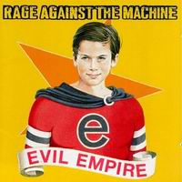 Rage%20Against%20The%20Machine%20-%20Evil%20Empire.jpg